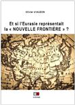 Et si l'Eurasie représentait la "nouvelle frontière" ?