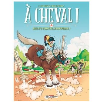 A cheval !À cheval !