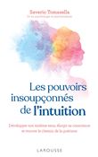 Les pouvoirs insoupçonnés de l'intuition