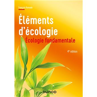 Ecologie Fondamentale 4e Edition Ecologie Fondamentale Broche Francois Ramade Achat Livre Fnac
