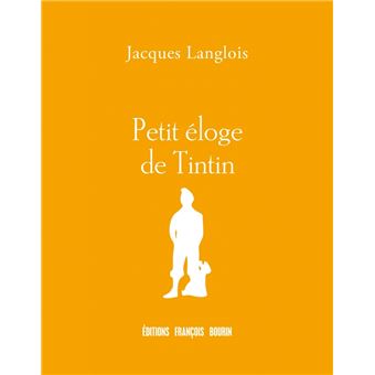 Petit éloge de Tintin