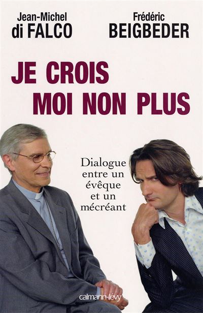 Je Crois Moi Non Plus Dialogue Entre Un Veque Et Un M Cr Ant Arbitr