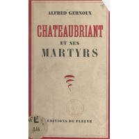 Châteaubriant et ses martyrs