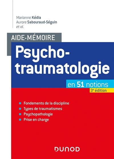 Aide-mémoire - Psychotraumatologie - 3e éd. - en 51 notions