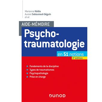 Aide Memoire Psychotraumatologie 3e Ed En 51 Notions Broche Aurore Sabouraud Seguin Achat Livre Ou Ebook Fnac