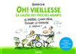 Oh ! vieillesse