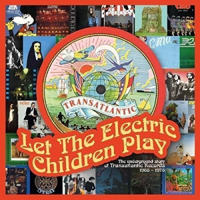 Let The Electric Children Play The Underground Story Of Transatlantic Records 1968-1976