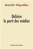 Défaire le parti des médias