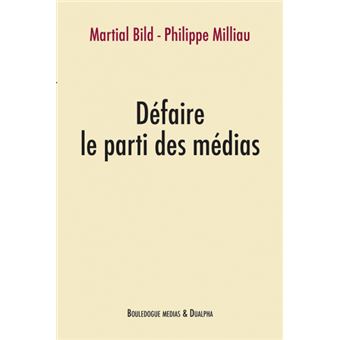 Défaire le parti des médias