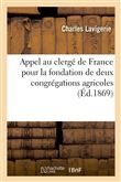 Appel au clergé de France pour la fondation de deux congrégations agricoles
