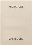 Migrations, Cherbourg
