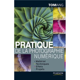 Pratique de la photographie numerique