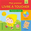 Mon premier livre à toucher - Premiers mots (1 a.+)