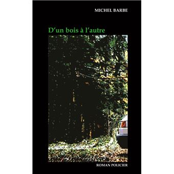 D'un bois à l'autre