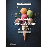 Les Glaces qui rafraîchissent et qu'on adore !