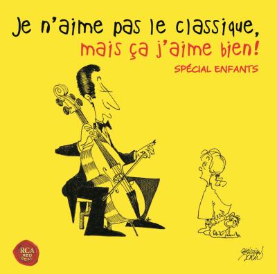 Je n’aime pas le classique, mais ça j’aime bien ! Spécial enfants