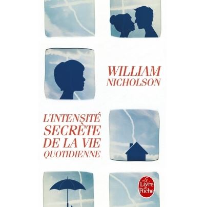 L'intensité secrète de la vie quotidienne