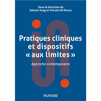 Pratiques cliniques et dispositifs "aux limites"