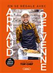 On se régale avec Arnaud Delvenne