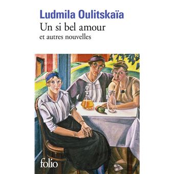 Un Si Bel Amour Et Autres Nouvelles Poche Ludmila Oulitskaia Sophie Benech Achat Livre Fnac
