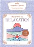 Mes cartes de relaxation - 52 illustrées pour une détente physique, émotionnelle et mentale - Coffret