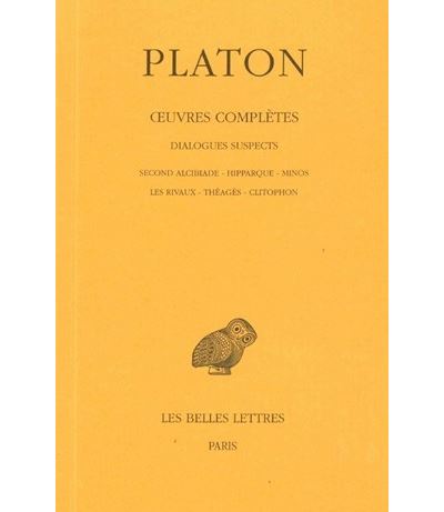 Œuvres complètes. Tome XIII, 2e partie: Dialogues suspects (Second Alcibiade - Hipparque - Minos - Les Rivaux - Théagès - Clitophon) -  Platon - relié