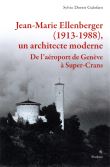 Jean-Marie Ellenberger, un architecte moderne