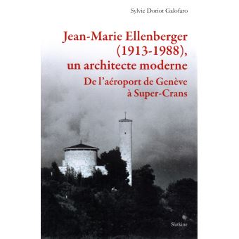 Jean-Marie Ellenberger, un architecte moderne