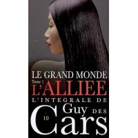 Guy des Cars 10 Le Grand Monde Tome 1 / L'Alliée