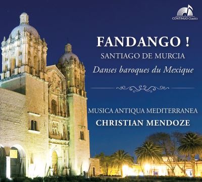 Fandango ! Danses baroques du Mexique