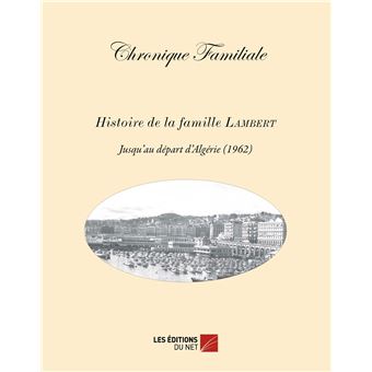 Chronique familiale - Histoire de la famille Lambert
