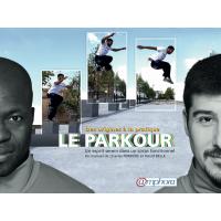 Parkour - Des origines à la pratique