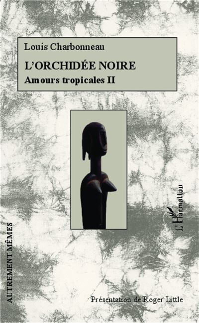 L'orchidée noire - Louis Charbonneau - broché