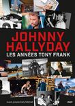 Johnny Hallyday - Les années Tony Frank
