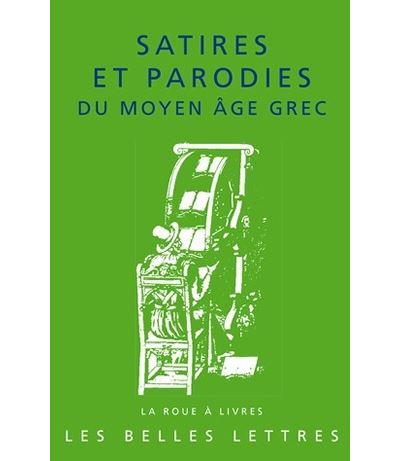 Satires et parodies du moyen âge grec