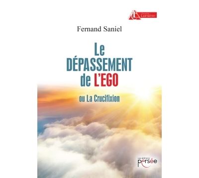 Le dépassement de l'ego ou la crucifixion