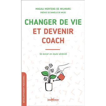 Changer de vie et devenir coach
