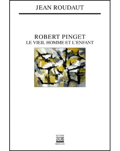 Vobert Pinget, le Vieil homme et l'enfant
