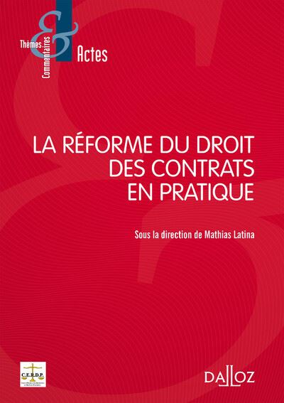 La réforme du droit des contrats en pratique - 1ère éd.