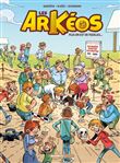 Les Arkéos - tome 02