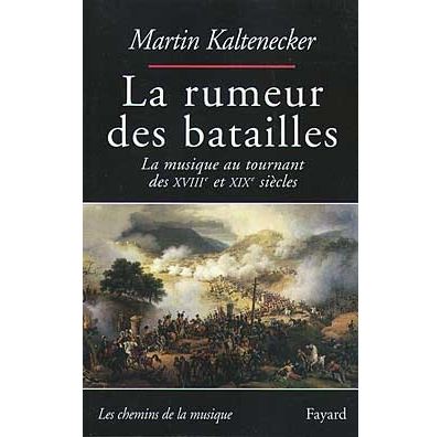 La rumeur des batailles
