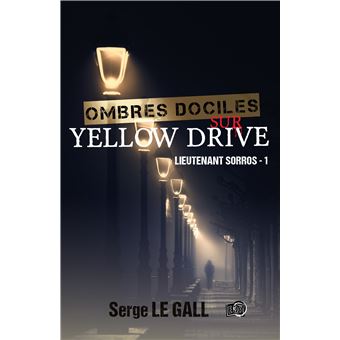 Ombres dociles sur Yellow Drive