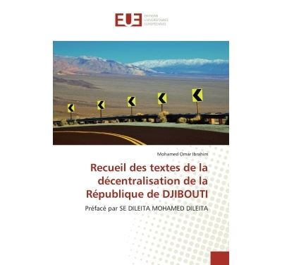 Recueil des textes de la décentralisation de la République de DJIBOUTI