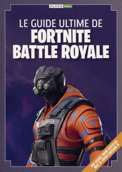 Le guide ultime de Fortnite battle royale - Alison Bounce - broché