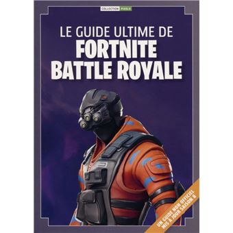 le guide ultime de fortnite battle ultime - boutique fortnite officiel