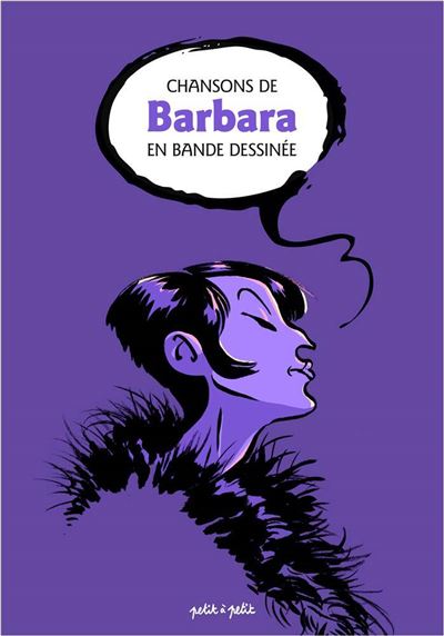 Chansons de Barbara en BD - Petit A Petit Bd Eds