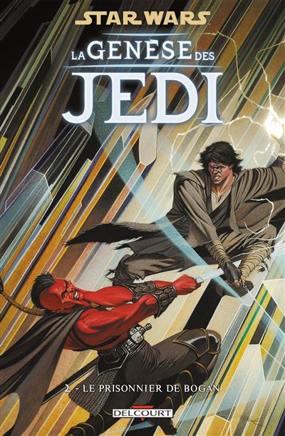 Star Wars - La Genèse des Jedi T02 - Le Prisonnier de Bogan