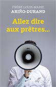 Allez dire aux prêtres