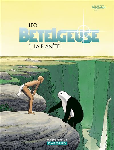 Bételgeuse - Tome 0 - la Planète (OP LEO)
