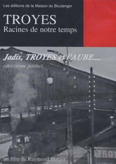 Troyes racines de notre temps